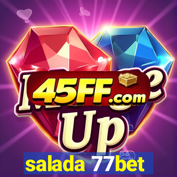 salada 77bet